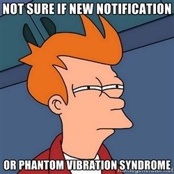 not-sure-phantom-vibration